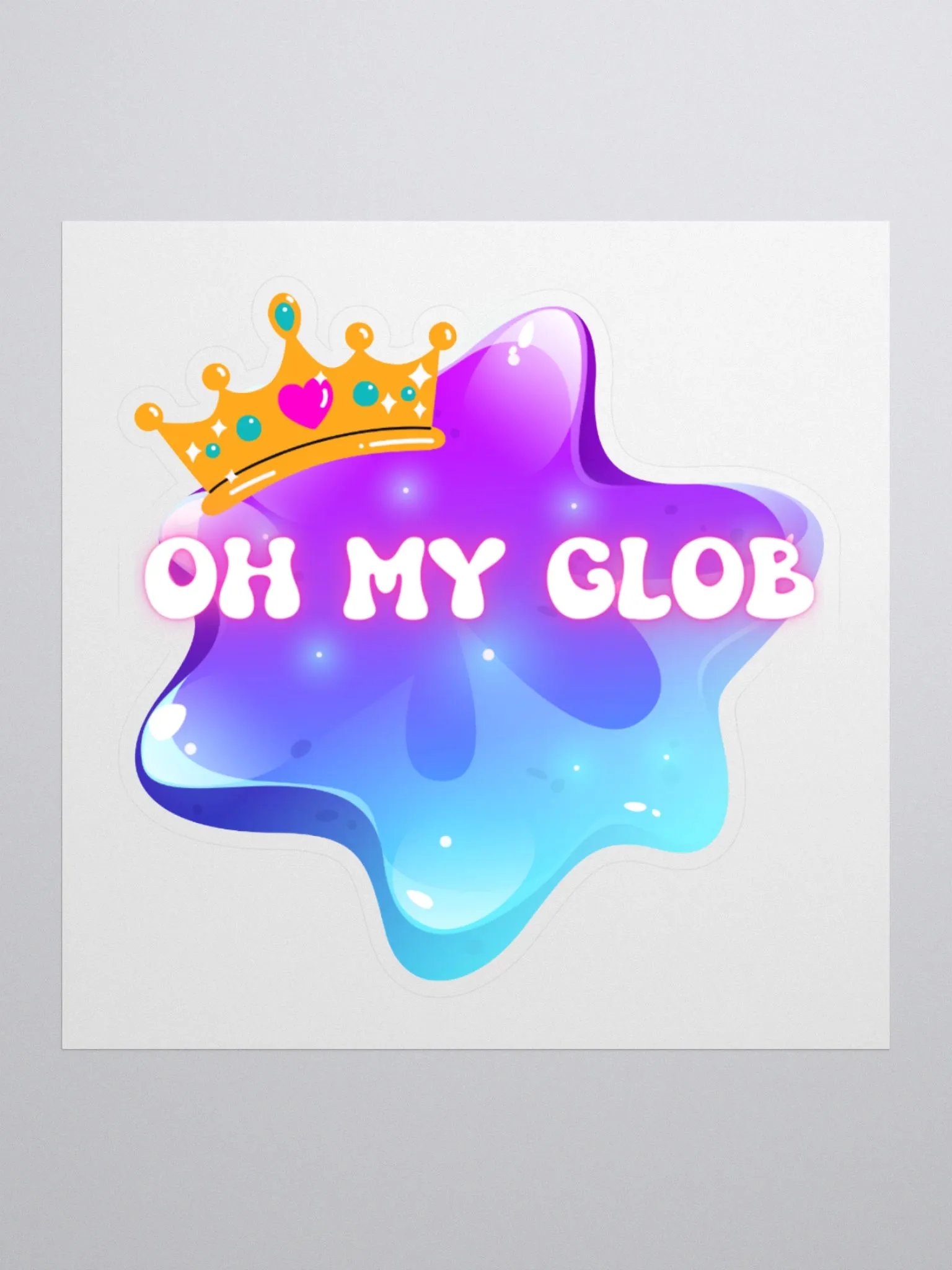 Oh My Glob Crown Sticker product image (1)