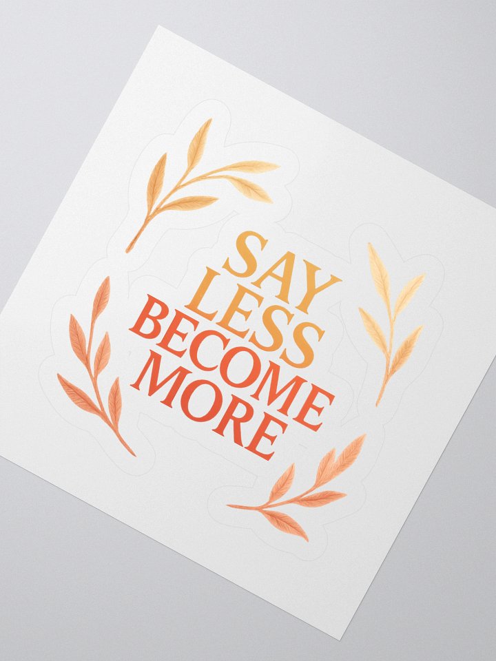 Say Less - Become More STICKER product image (3)