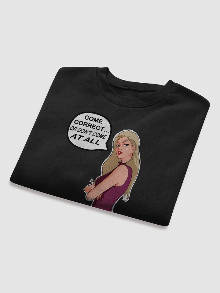 Come Correct or Don't Come At All - CROP sweatshirt, raw hem product image (2)