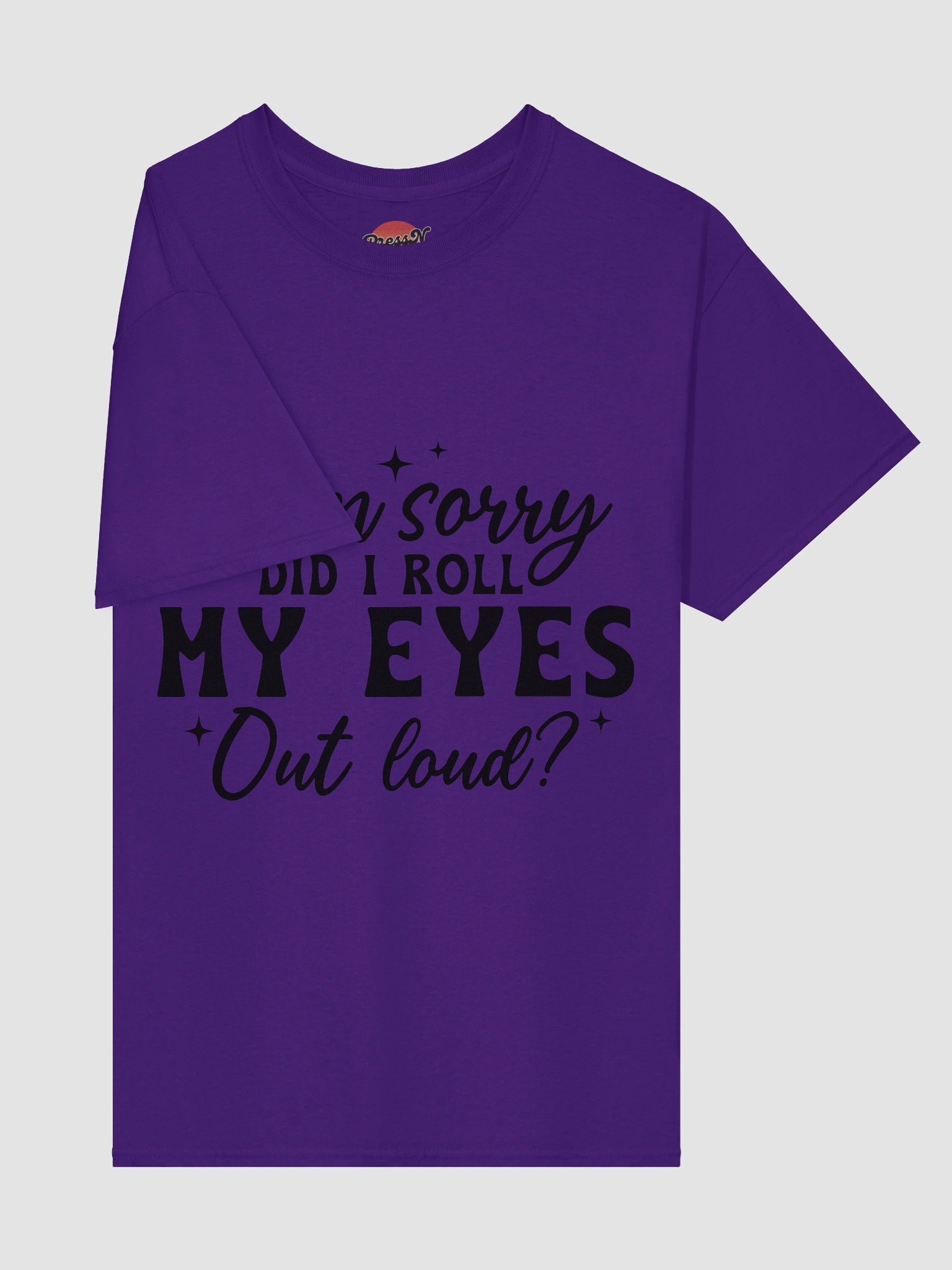 I'm Sorry, Did I Roll My Eyes Out Loud? product image (40)