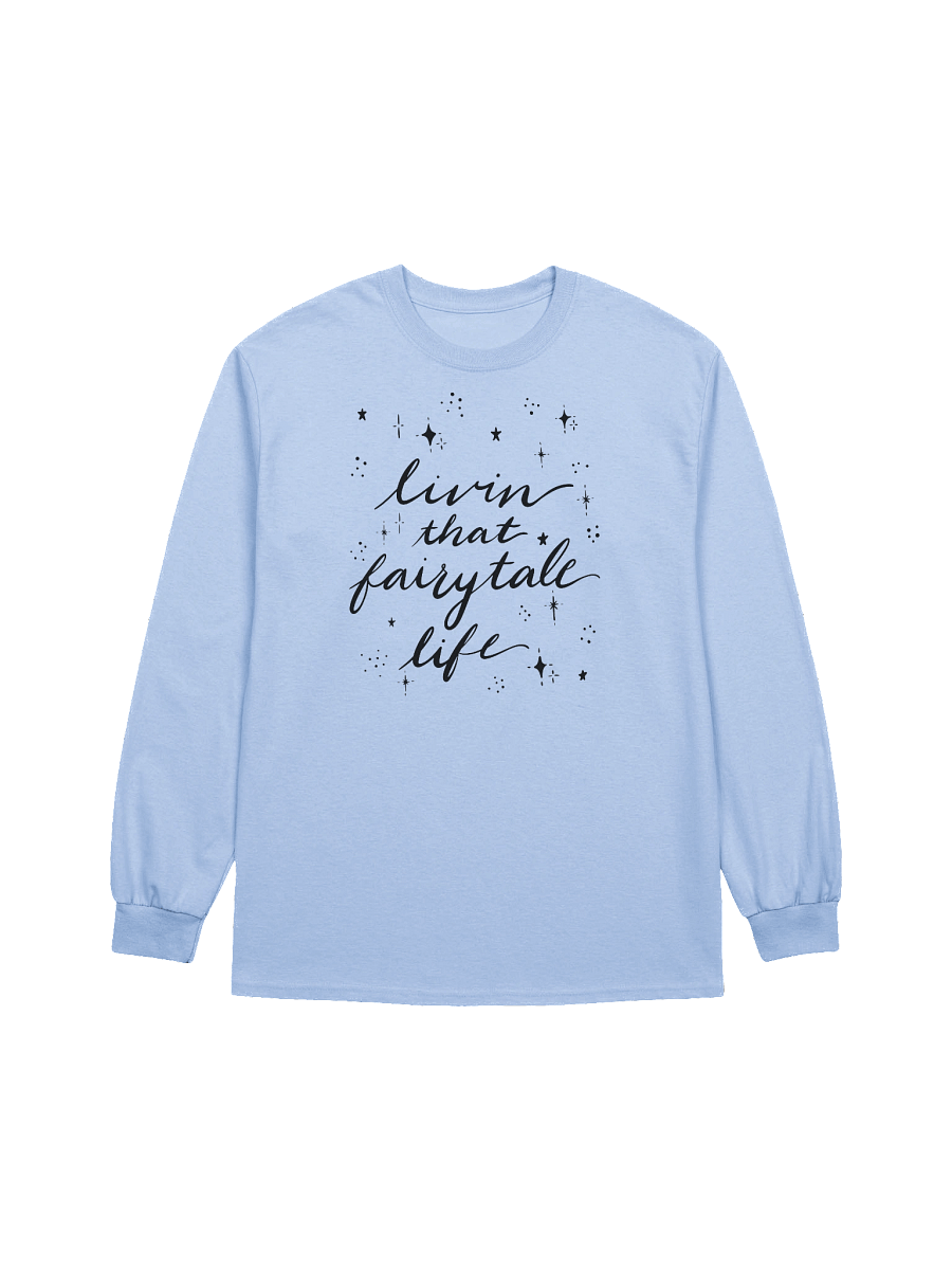 Livin' that Fairytale Life Cotton Long Sleeve T-Shirt product image (5)