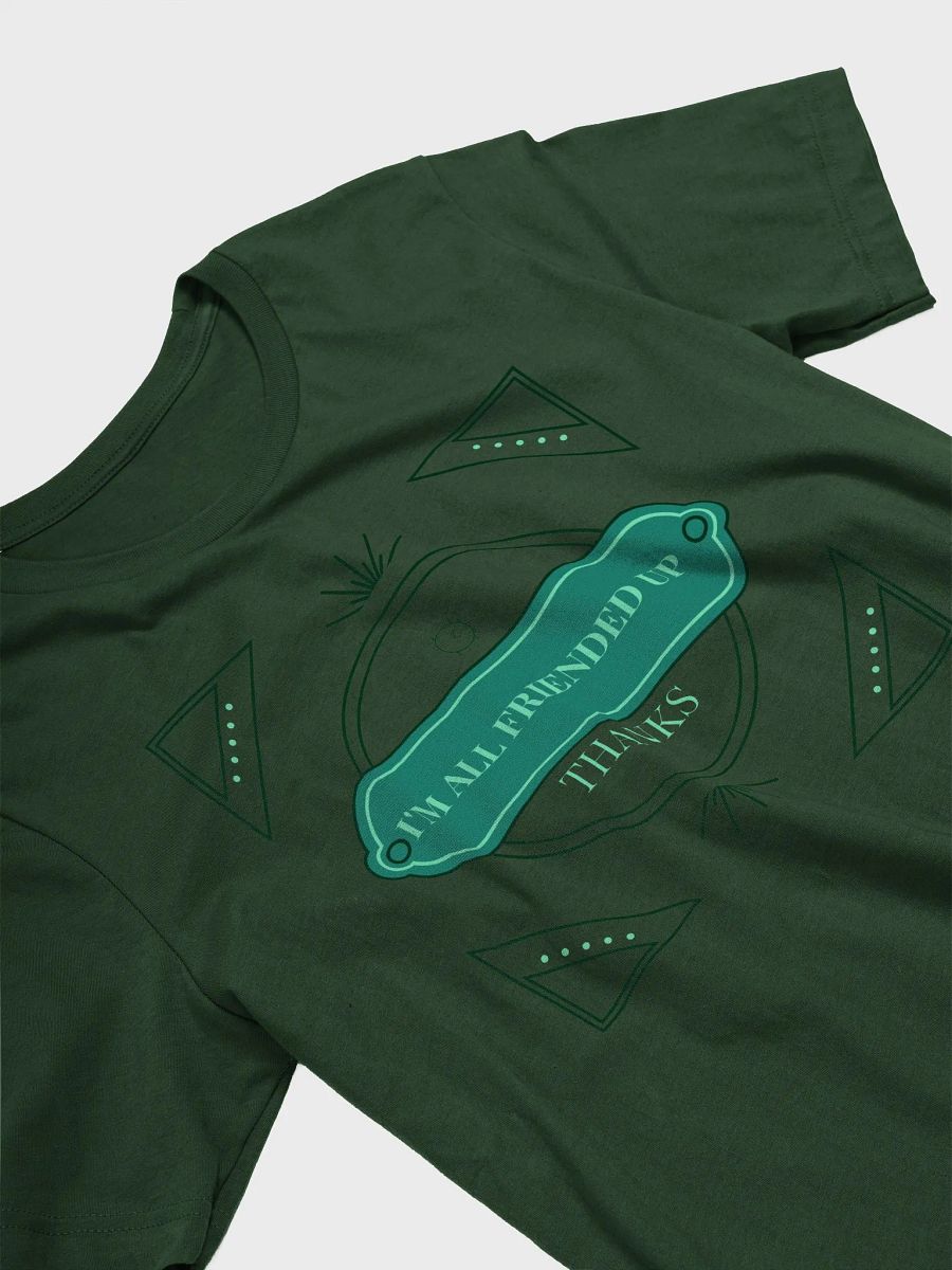 i'm all friended up, thanks. stylized supersoft tee product image (3)