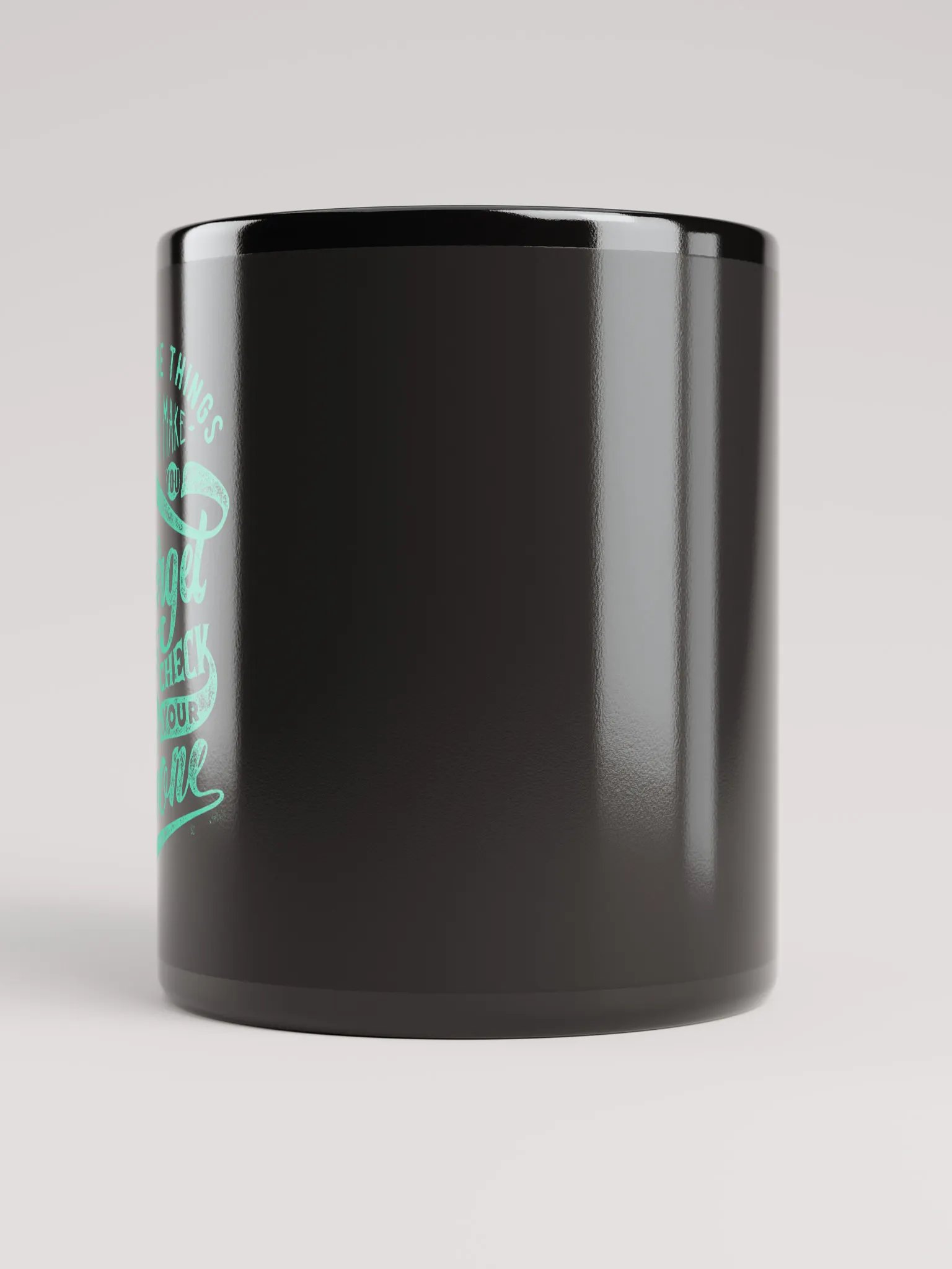 Do More Things That Make You Forget to Check Your Phone Mug product image (5)