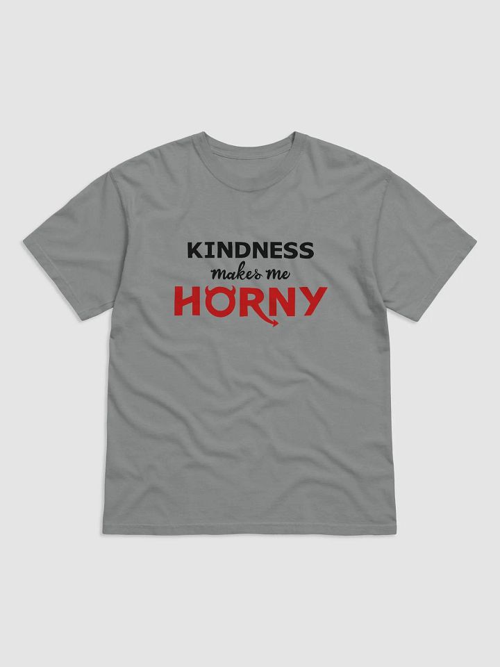 Kindness Makes Me Horny (Light Shirt) product image (1)