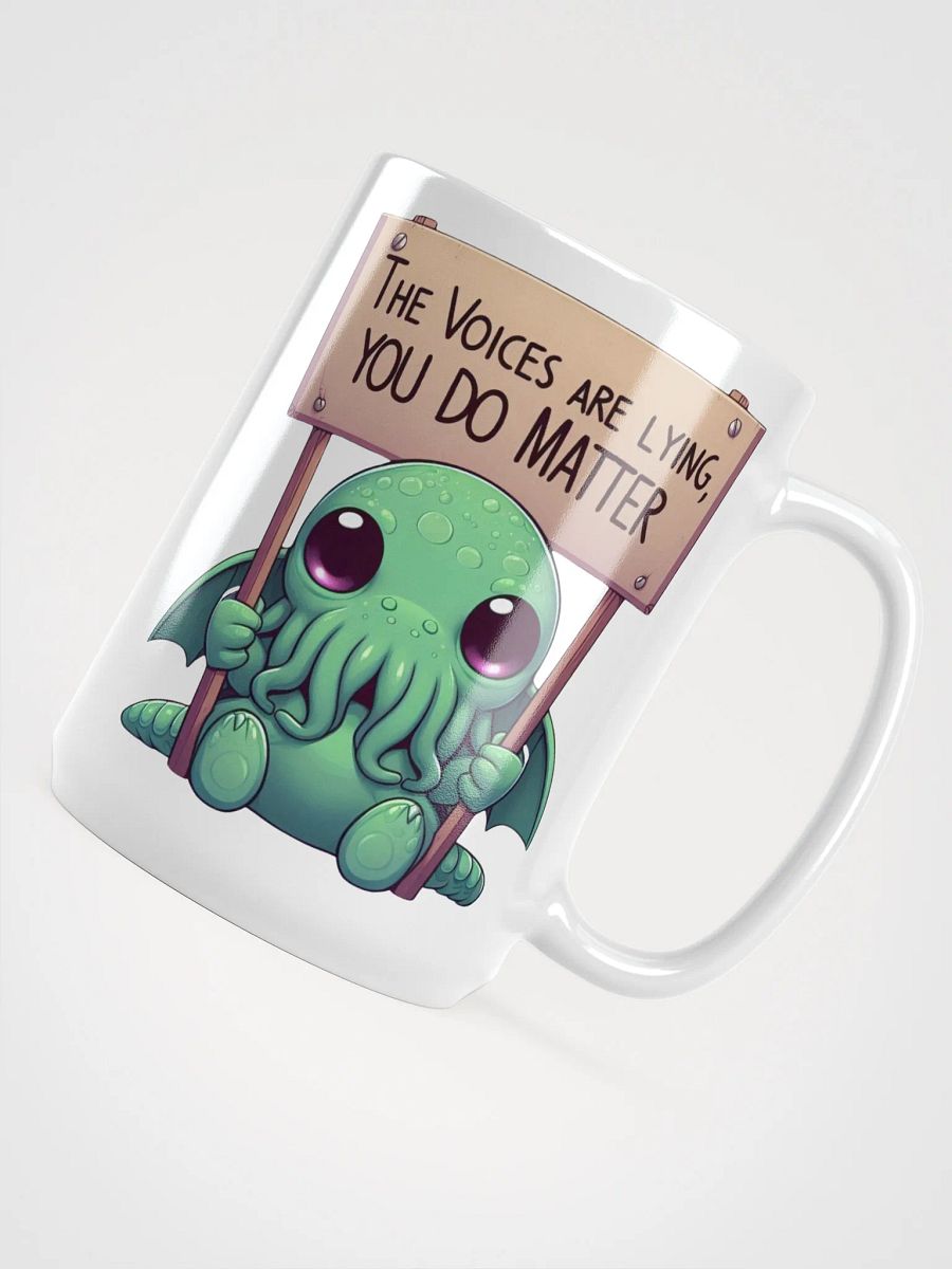 The Voices Are Lying, You Do Matter Mug product image (8)