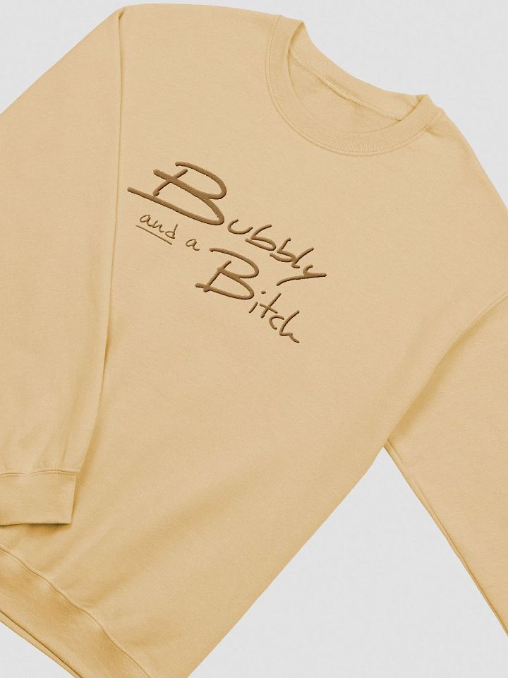 Bubbly and a B*tch (lg. brass design) embroidered crewneck product image (13)