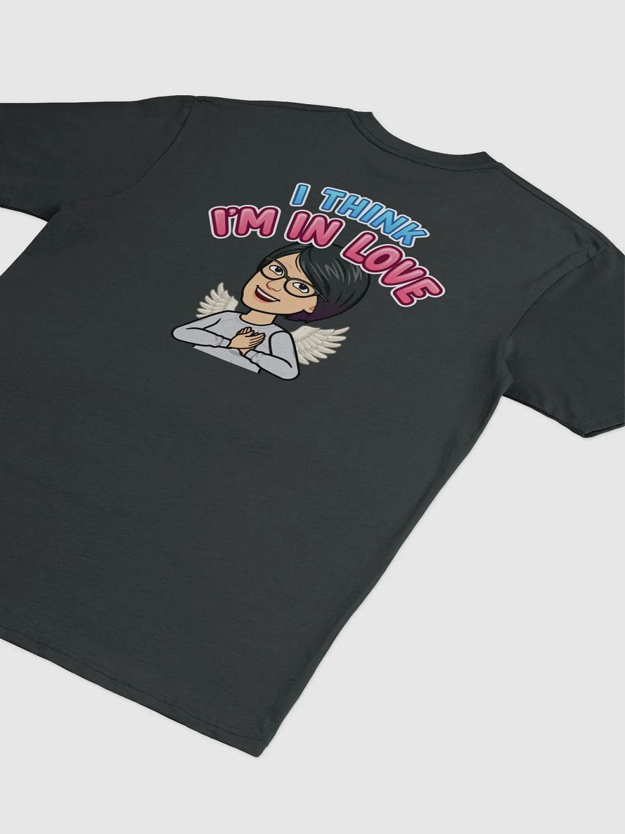 I think I'm in love T-shirt product image (4)