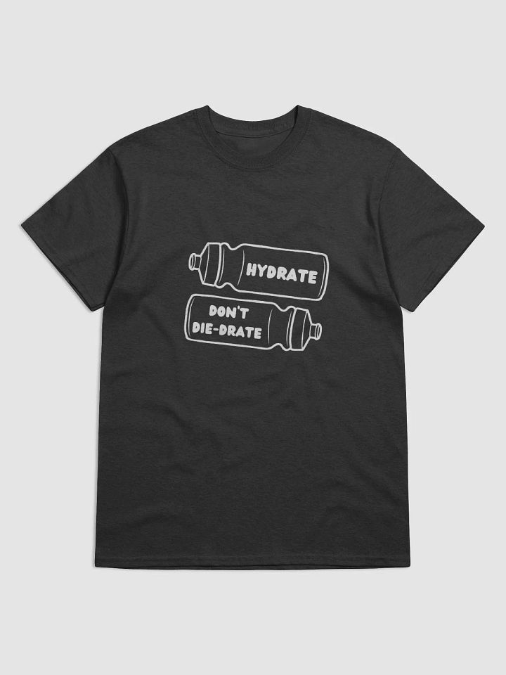 Hydrate, Don't Die-Drate! product image (2)