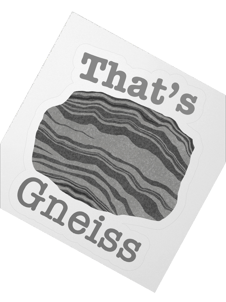 That's Gneiss Kiss Cut Sticker product image (2)