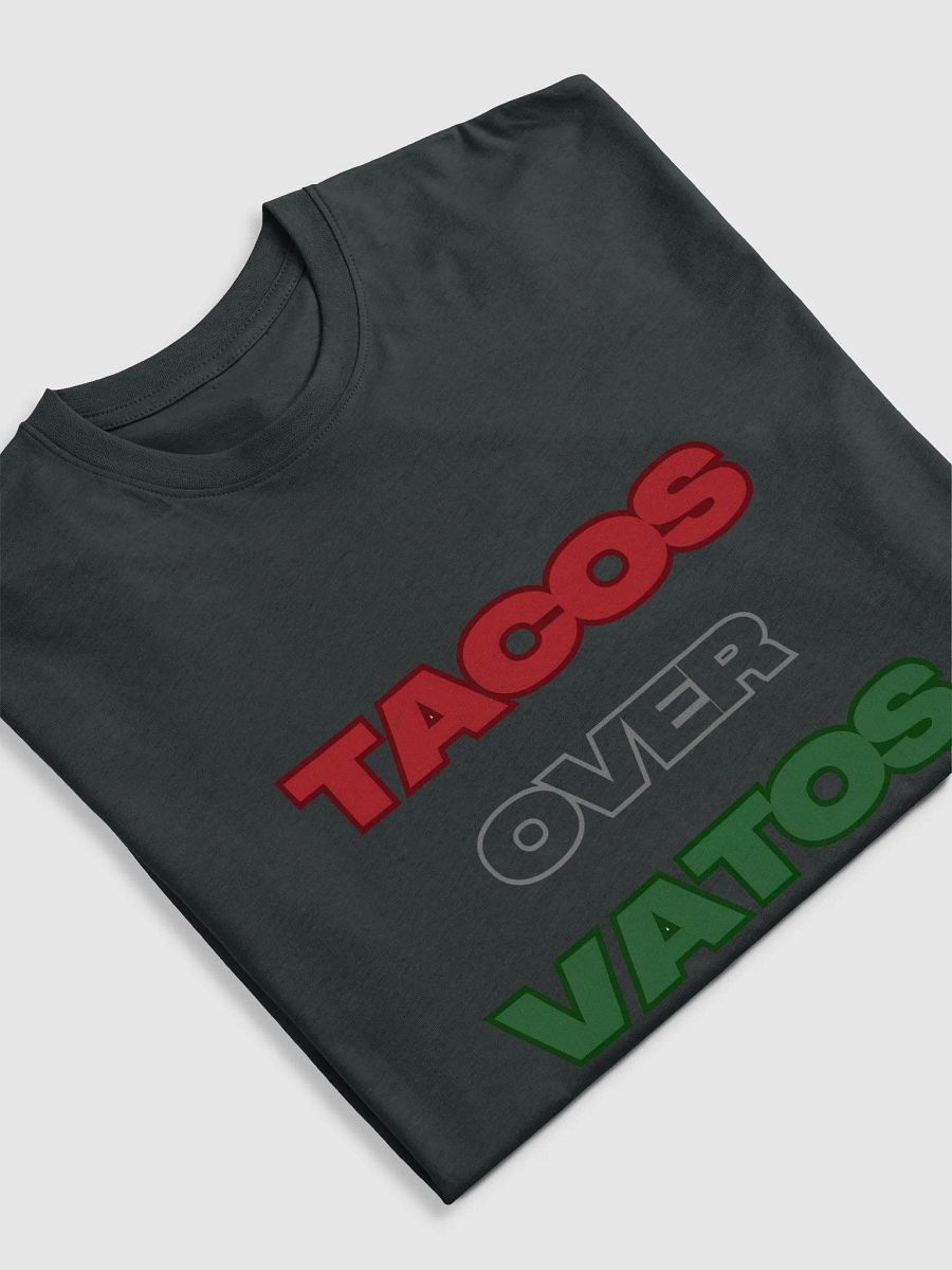 TACOS OVER VATOS Tee product image (10)