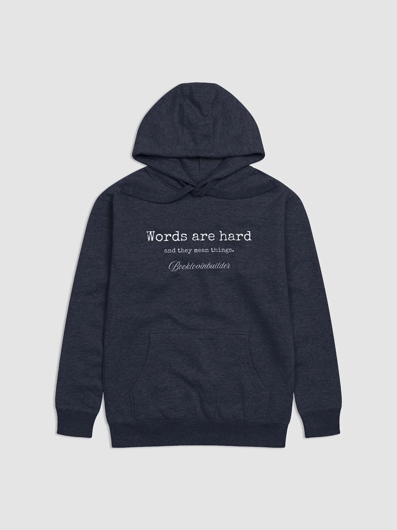 Words are hard Cozy Comfort Unisex Hoodie