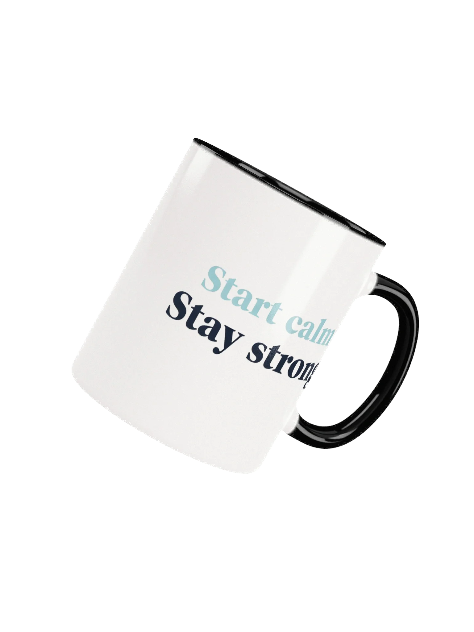 Start Calm Stay Strong Mug – Inspirational Coffee Cup for Daily Motivation & Resilience product image (4)