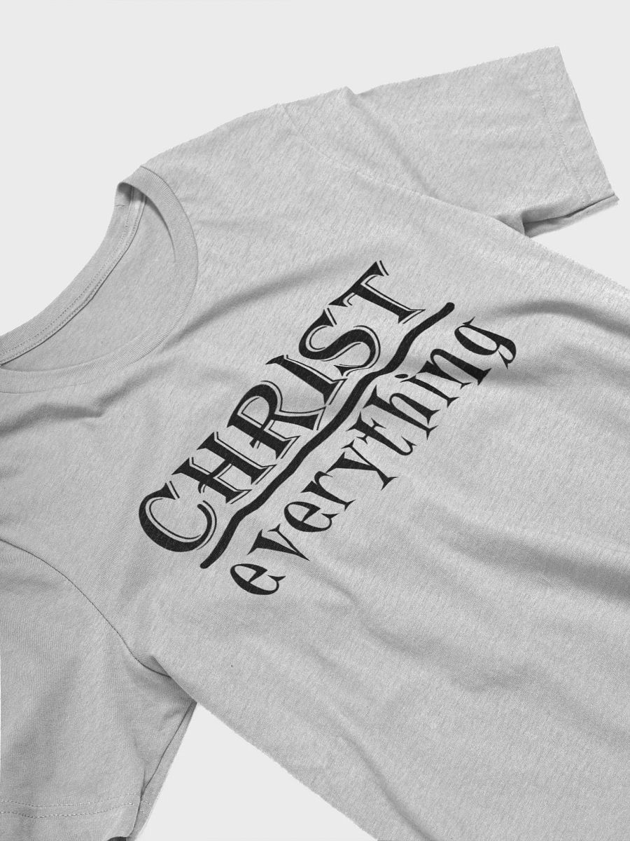 Christ Over Everything T-shirt product image (3)