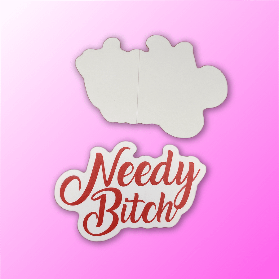 Needy Bitch- Sticker product image (4)