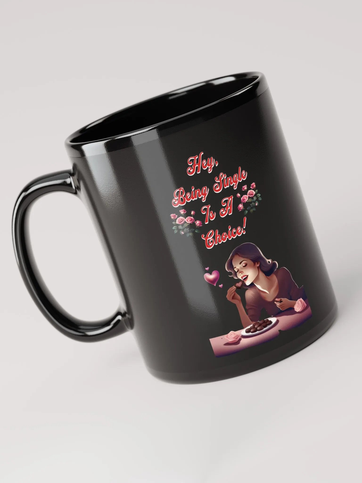 Hey, Being Single Is A Choice - Valentine's Day Design Black Mug product image (8)