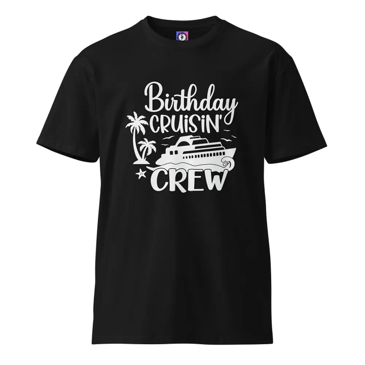 Birthday Cruisin' Crew Unisex Premium Dark Colours T-Shirt product image (1)