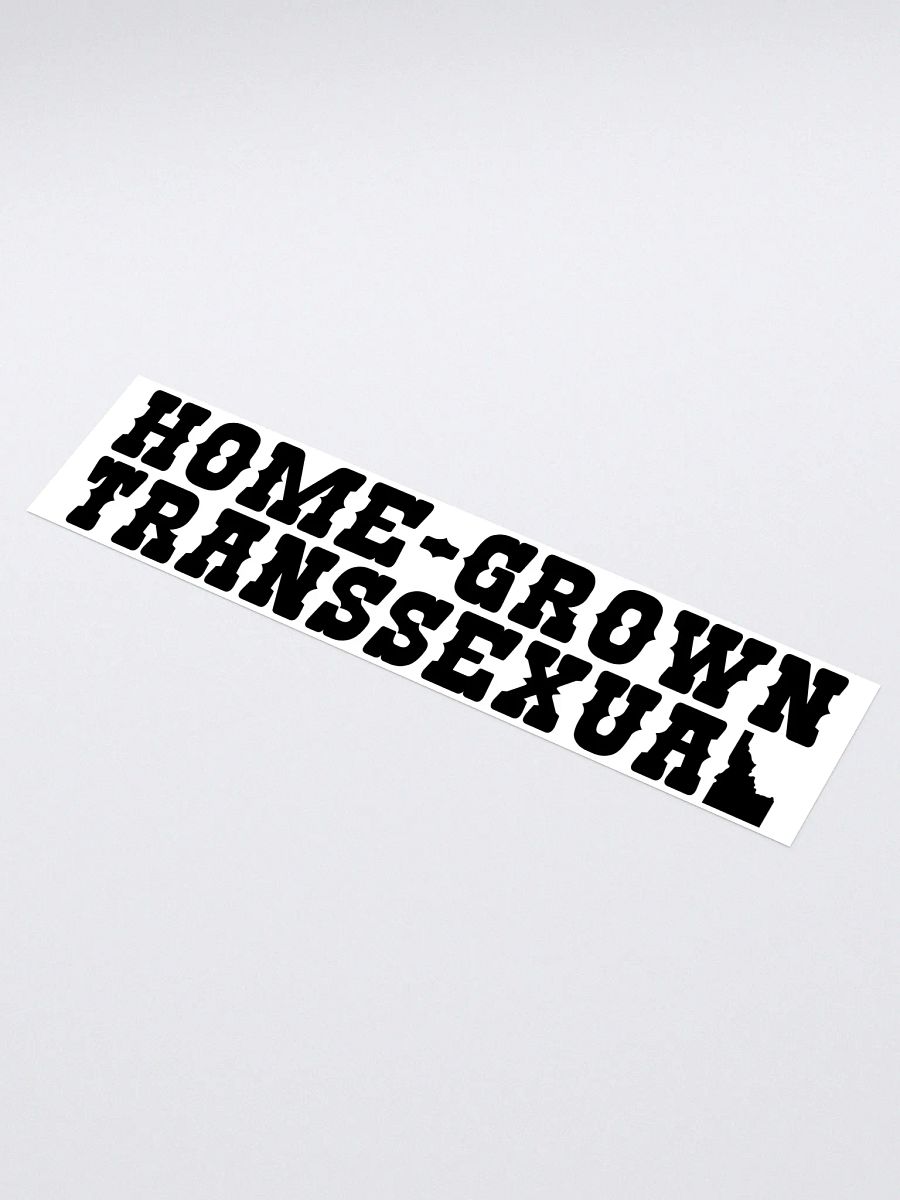 "HOME-GROWN TRANSSEXUAL" bumper sticker product image (1)