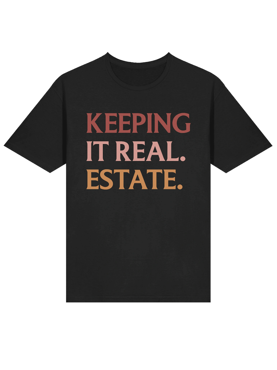 Keeping It Real Estate T-Shirt Realtor Gift Funny Real Estate Agent Tee Top product image (1)