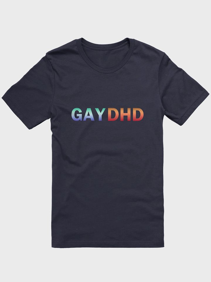 gay ADHD (mlm) t-shirt product image (1)