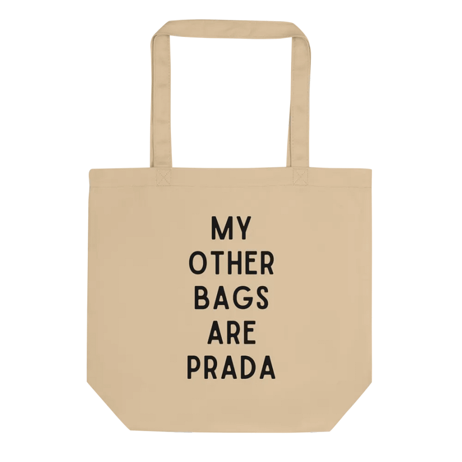 My Other Bags Are Prada Tote Bag product image (1)