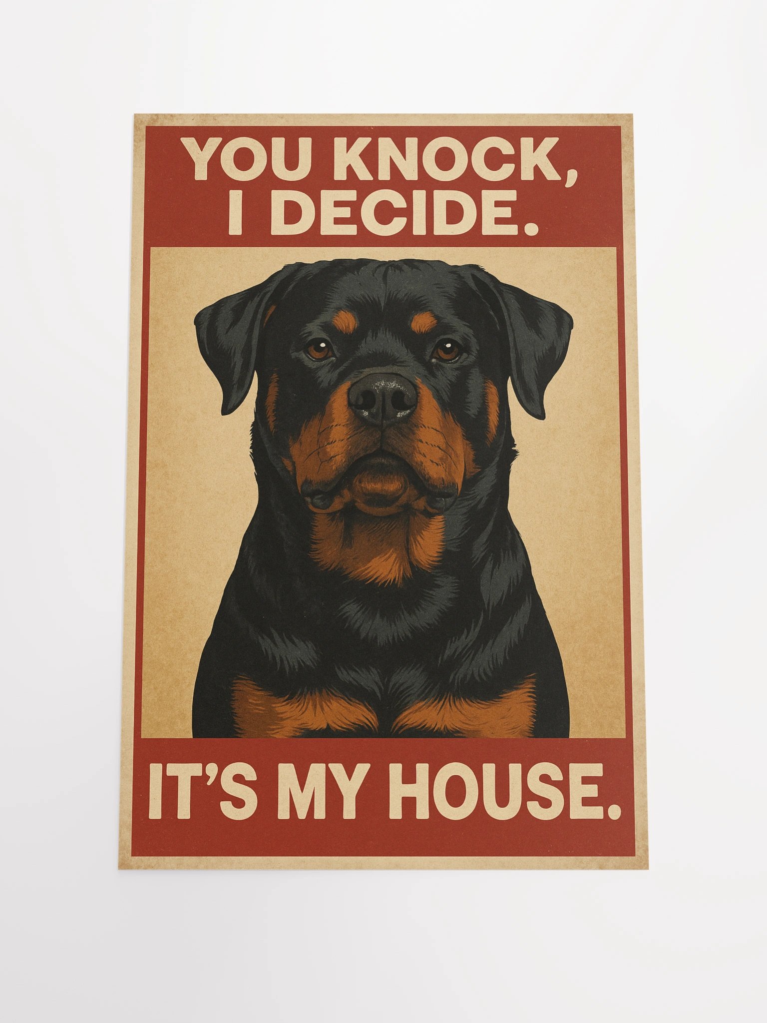 Rottweiler - You knock, I Decide. It's My House. Poster product image (1)