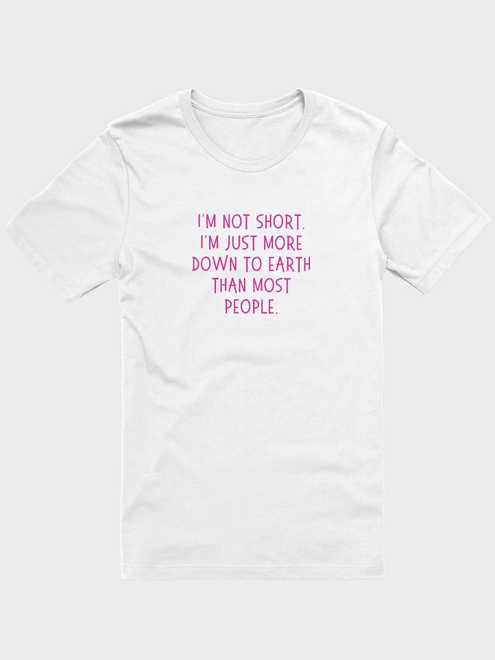 I'm Not Short T-shirt product image (25)