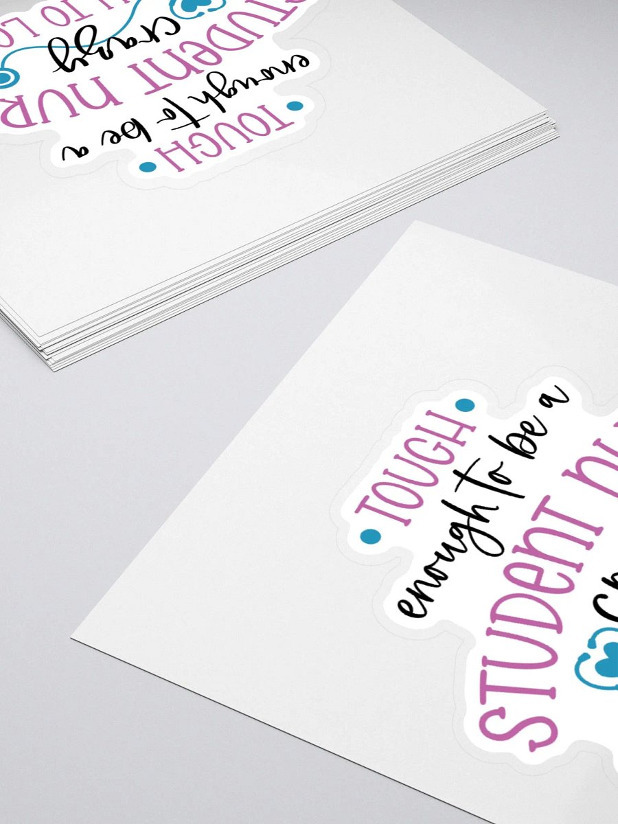 Tough Enough to Be a Student Nurse, Crazy Enough to Love It Sticker product image (12)