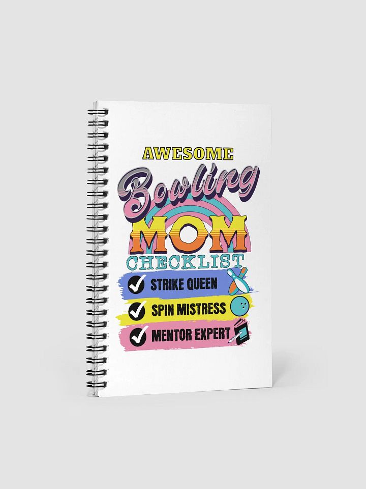 Awesome Bowling Mom Checklist Spiral Notebook product image (1)
