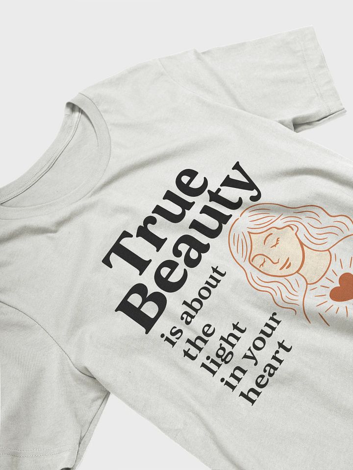 True Beauty Comes From Within — Inspirational T-Shirt Light product image (1)