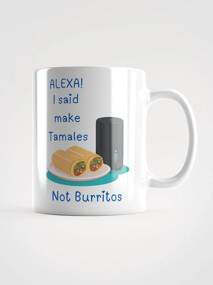 Alexa, Tamales Not Burritos Mug product image (1)