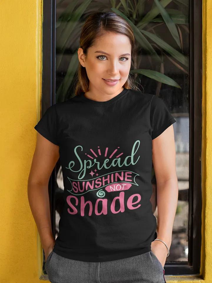 Spread Sunshine, Not Shade Positive Energy T-Shirt product image (1)
