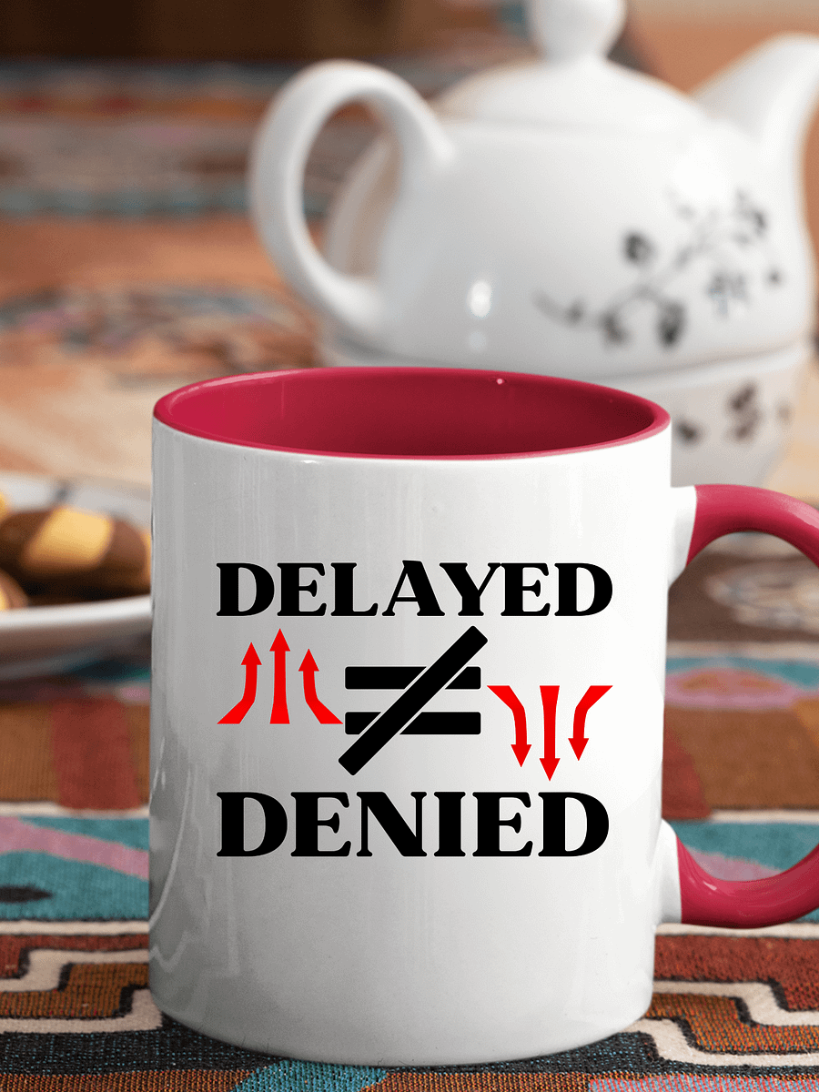 Delayed Not Denied Ceramic Mug product image (1)