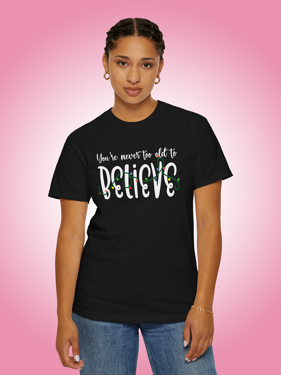 You're Never Too Old To Believe product image (1)