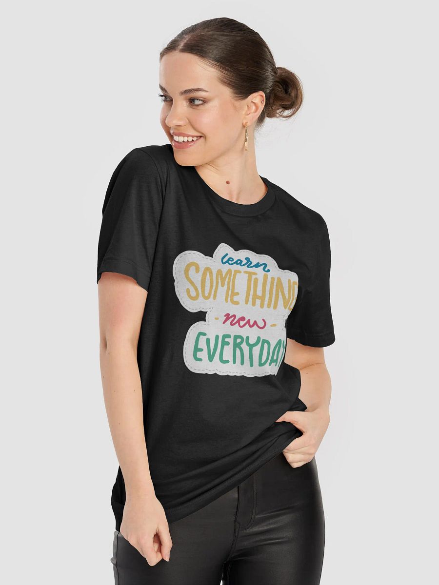 Learn Something New Everyday Black Unisex T-Shirt product image (8)