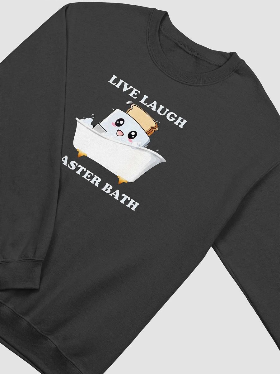 Live Laugh Toaster Bath Sweatshirt product image (2)