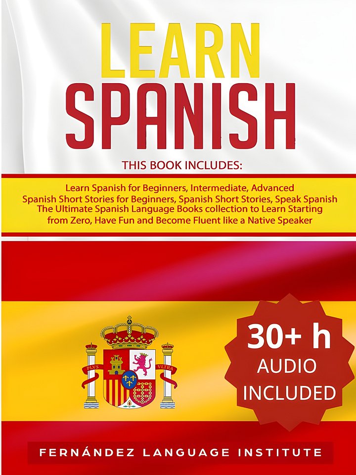 Learn Spanish: 6 books in 1: The Ultimate Spanish Language Books collection to Learn Starting from Zero, Have Fun and Become Fluent like a Native Speaker product image (1)