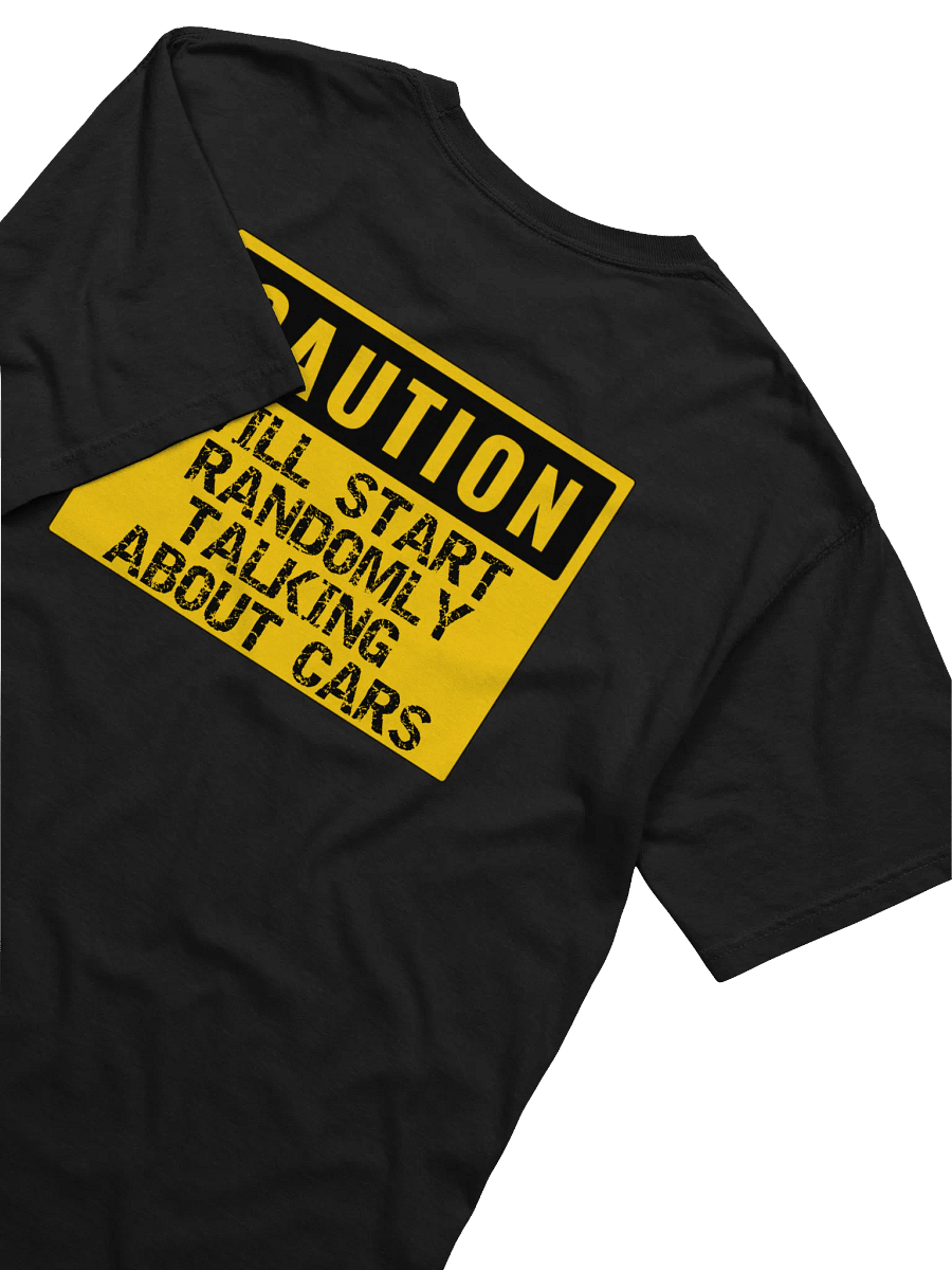Will Start Randomly Talking About Cars Shirt CAUTION product image (4)