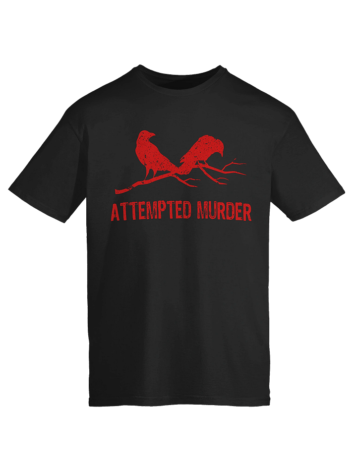 Attempted Murder Two Crows Funny Bird Pun Meme T-Shirt 1BK7 product image (1)