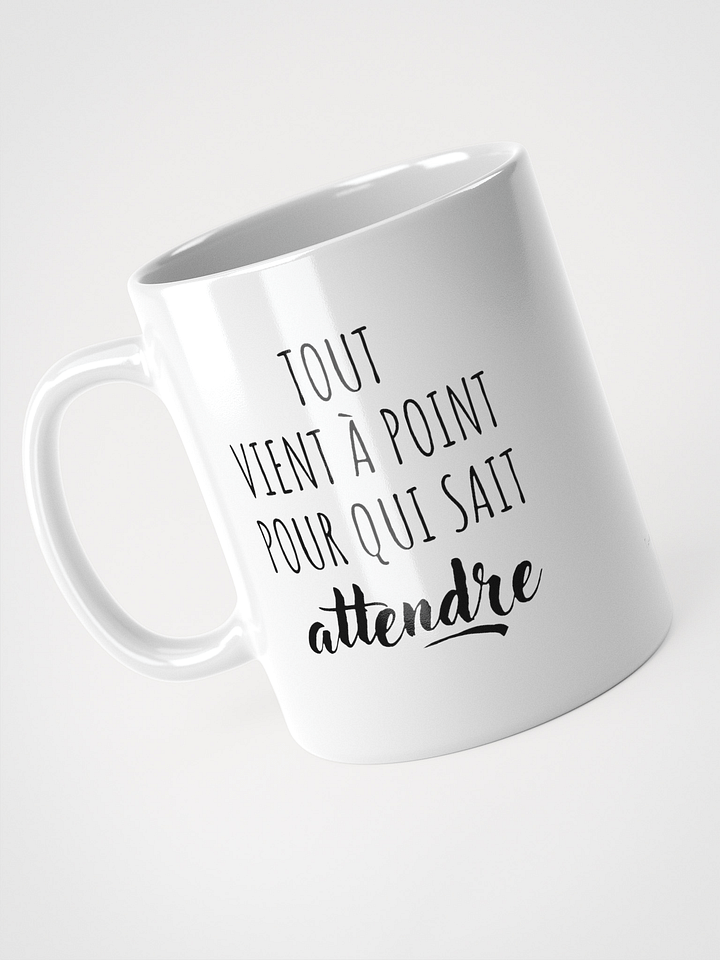 Mug Blanc - Tout vient à point - Cadeau citation positive product image (2)
