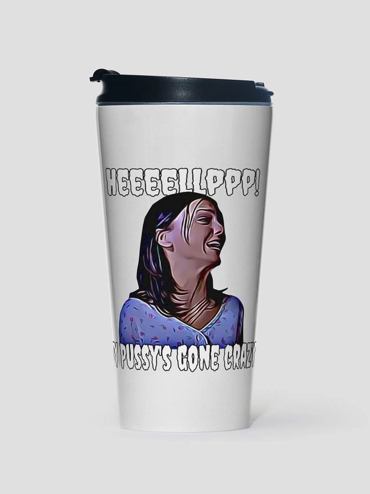 Help! my pussy's gone crazy! Stainless Steel Travel Mug product image (1)