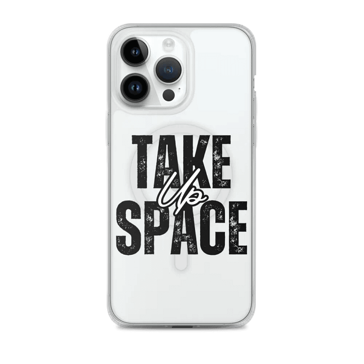 "Take Up Space" Clear MagSafe® iPhone® Case product image (2)