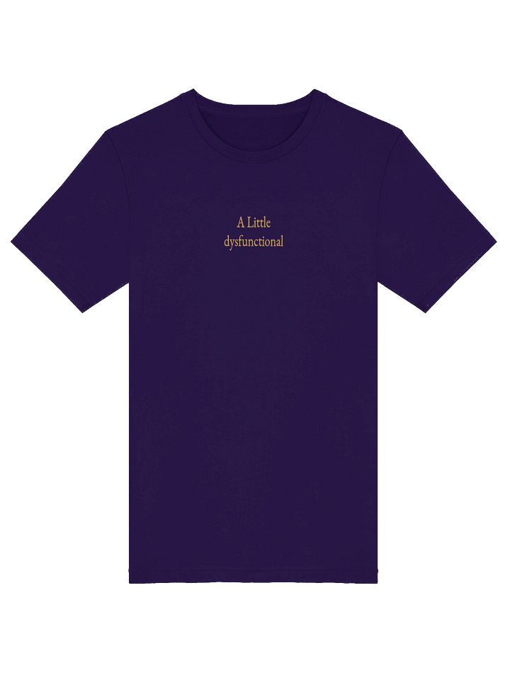 A Little Dysfunctional T Shirt product image (1)