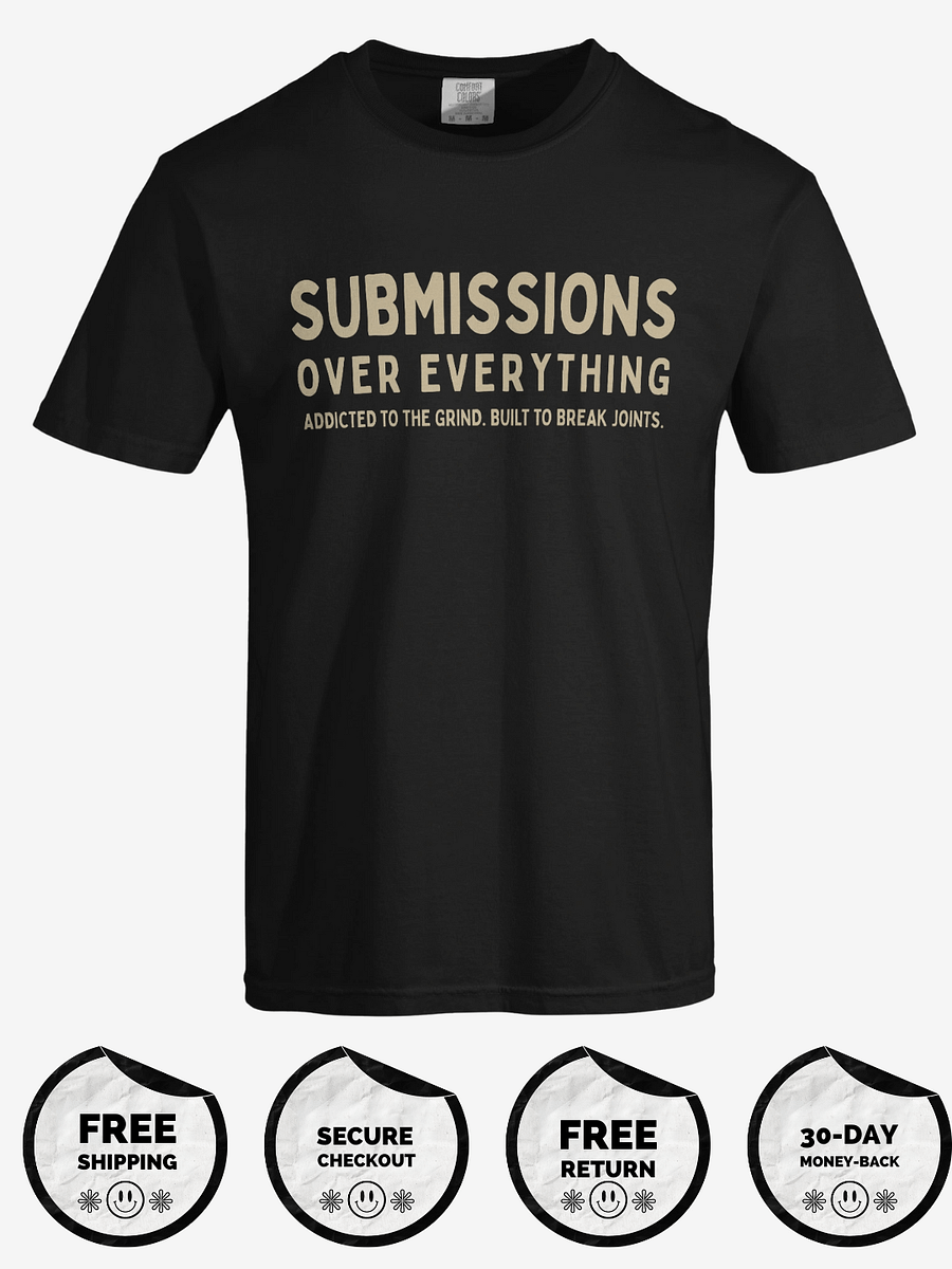 Submissions Over Everything Jiu Jitsu Grappling T-Shirt! product image (1)