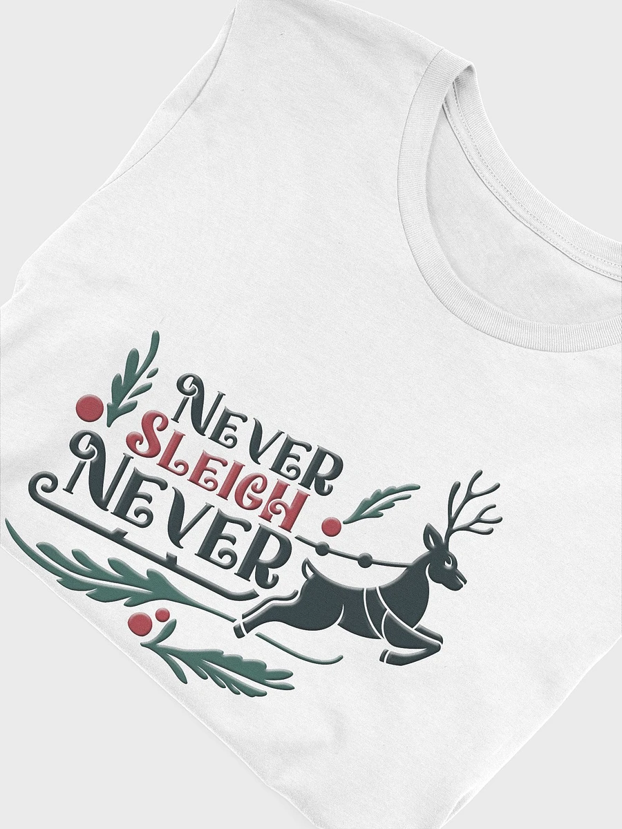 Never Sleigh Never (Design 3) - White Shirt product image (3)