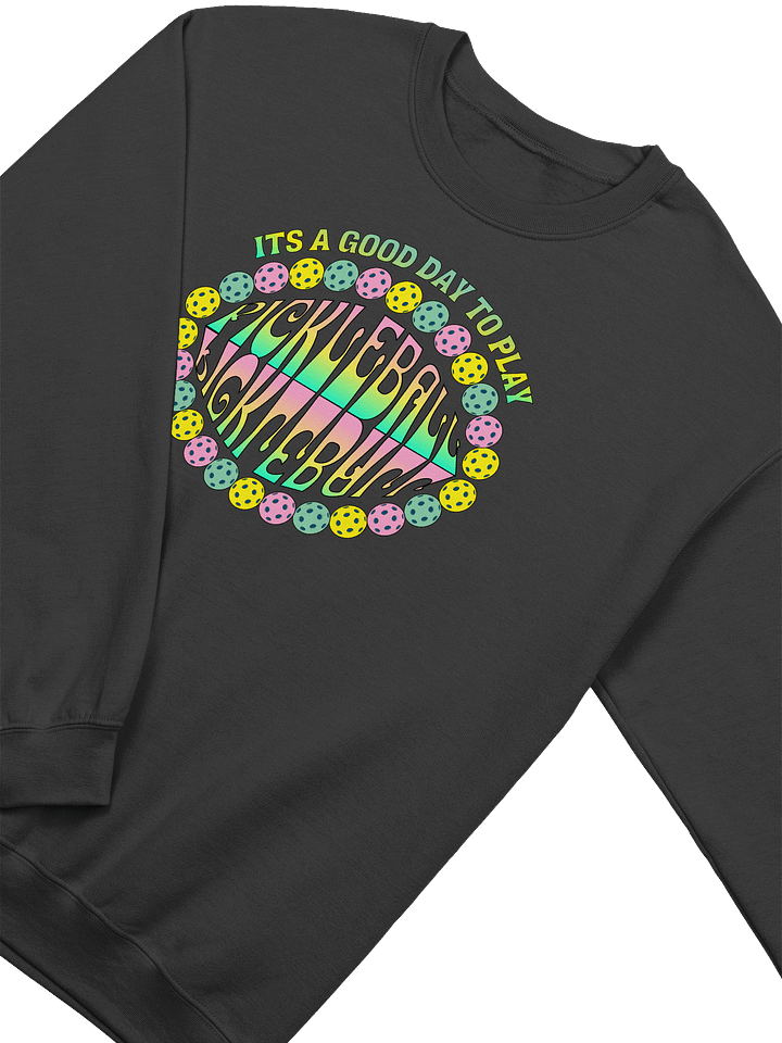 It's A Good Day To Play Pickleball Paradise Crewneck Sweatshirt product image (2)