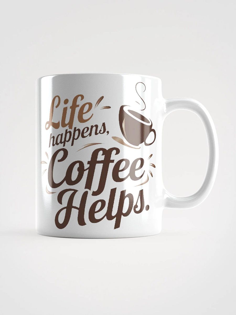 "Life Happens, Coffee Helps" #Statement Glossy White Mug product image (1)