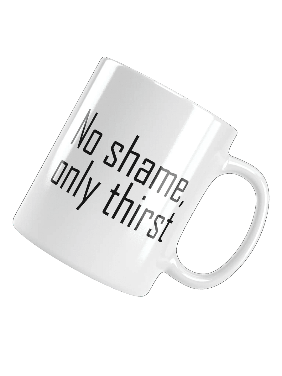 No shame, only thirst product image (3)