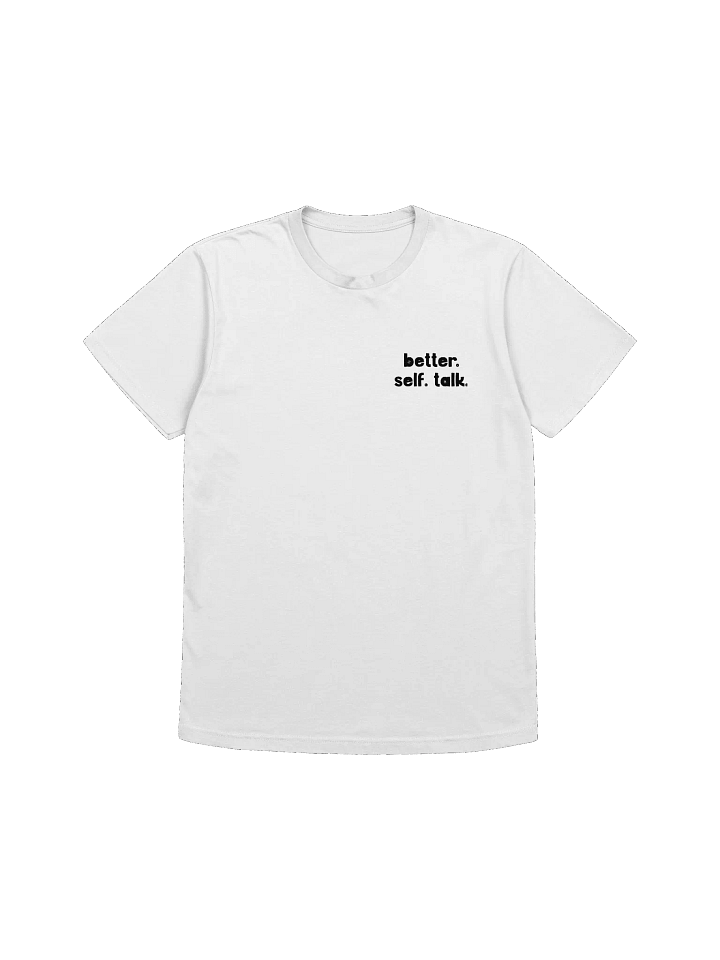 Better. Self. Talk. T-Shirt (Black & White) product image (1)