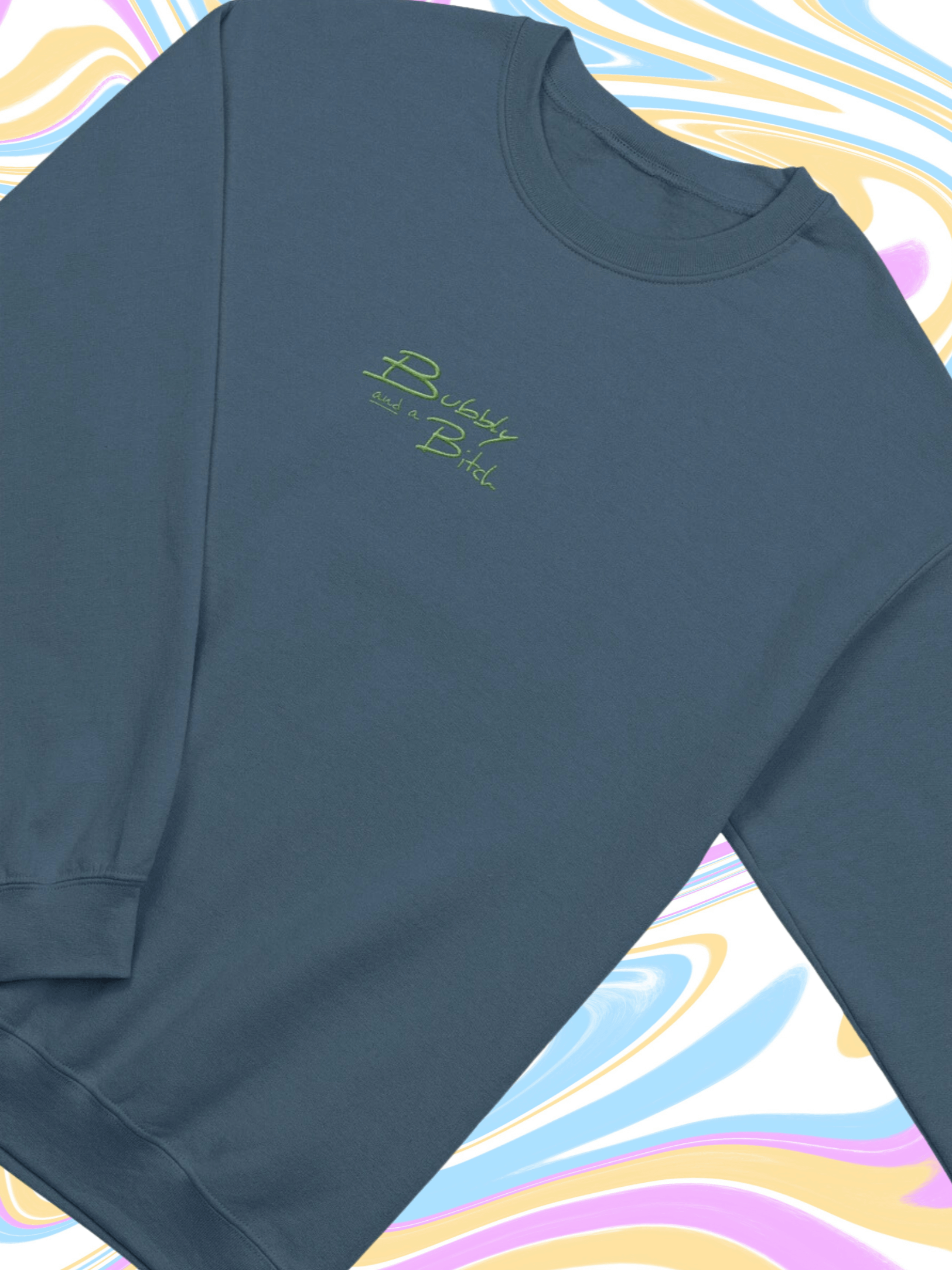 Bubbly and a B*tch embroidered crewneck (green) product image (1)