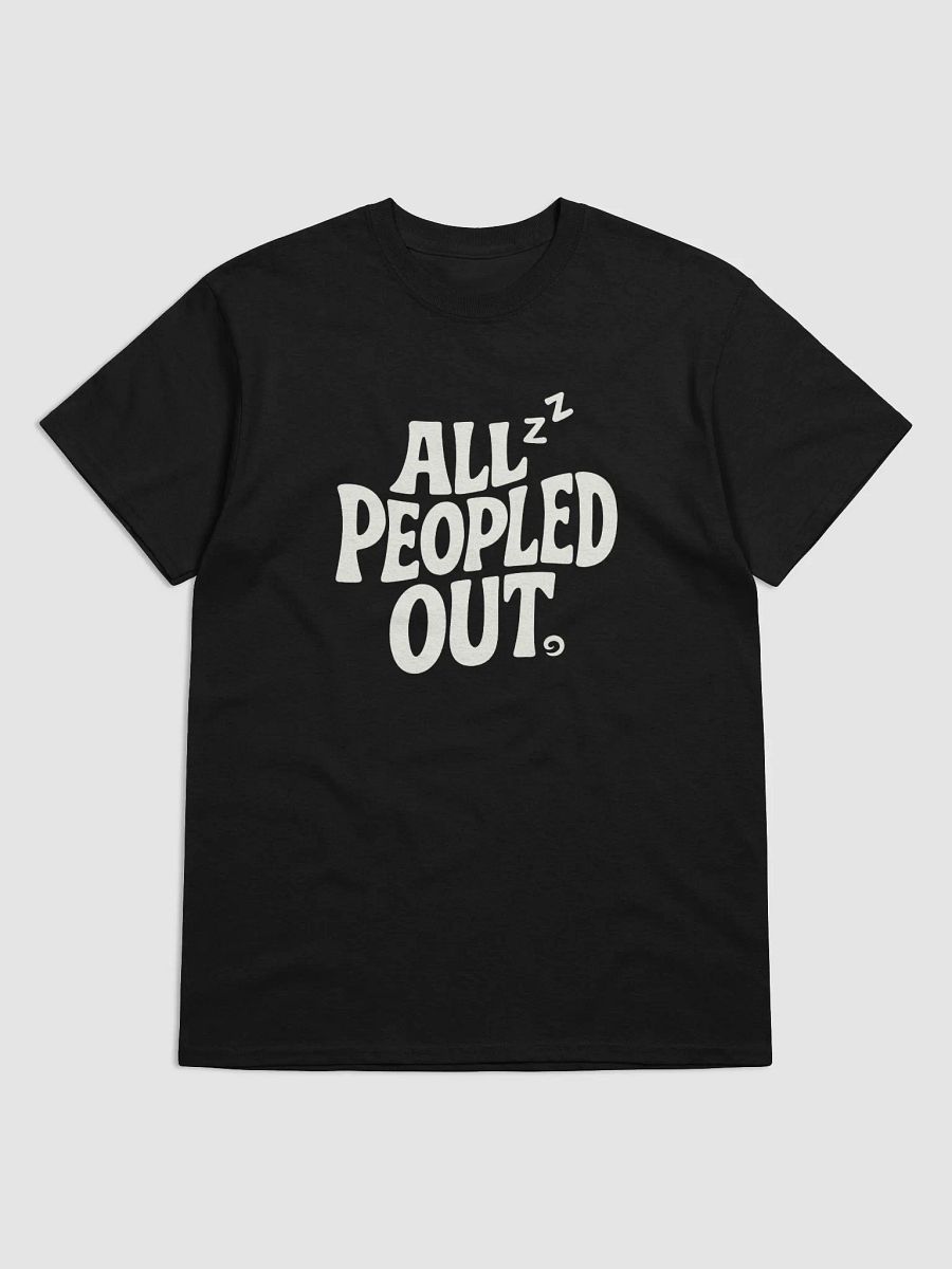 All Peopled Out – Funny Introvert Graphic Tee product image (1)